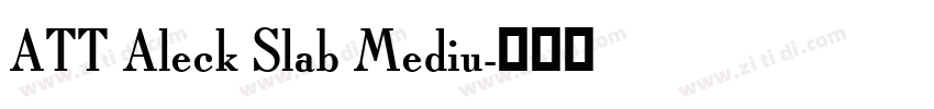 ATT Aleck Slab Mediu字体转换